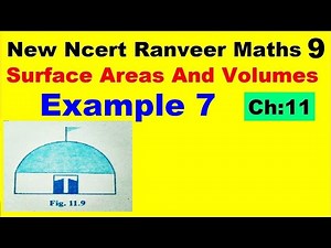 Class 9 Maths | Chapter 11 | Example 7 | Surface Areas And Volumes | New NCERT | Ranveer Maths 9