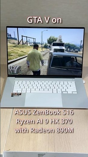 GTA V on ASUS ZenBook S16: AMD Ryzen AI 9 HX 370