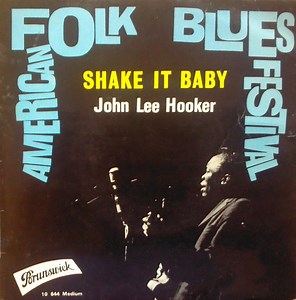 John Lee Hooker - American Blues Festival - Shake It Baby