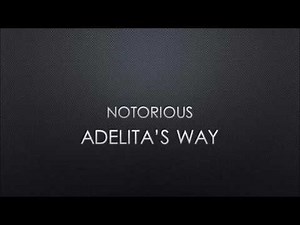 Adelita's Way | Notorious (Lyrics)