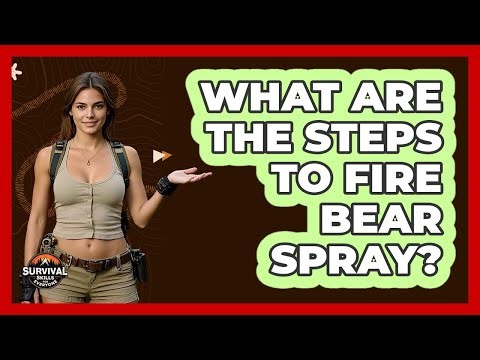 What Are The Steps To Fire Bear Spray?