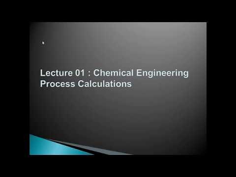 Lec-01: Chemical Engineering Process calculation