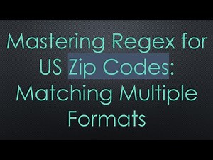Mastering Regex for US Zip Codes: Matching Multiple Formats