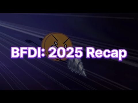 BFDI: 2025 Recap