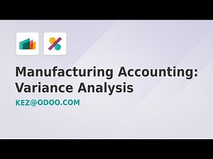 Manufacturing Accounting: Variance Analysis - Odoo 17 (Part 4 of 4)