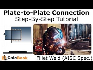 Fillet Weld Design (Plate-To-Plate Connection) (AISC 360)