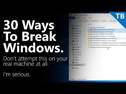 30 Ways to Break Windows