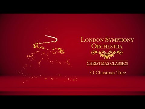 O Christmas Tree - London Symphony Orchestra 🎄 Christmas Classics
