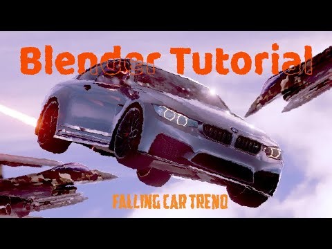 blender tutorial - how to make the car falling from sky trend