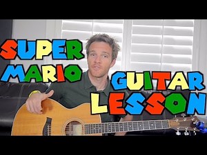 Super Mario Guitar Lesson Video Lecture | The Ultimate Guitar Course: From Beginner to Advanced - Class 6