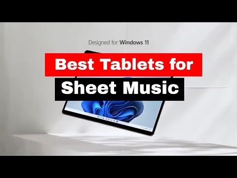 Best Tablet For Sheet Music in 2024