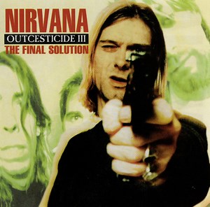 Nirvana - The Final Solution - Outcesticide III