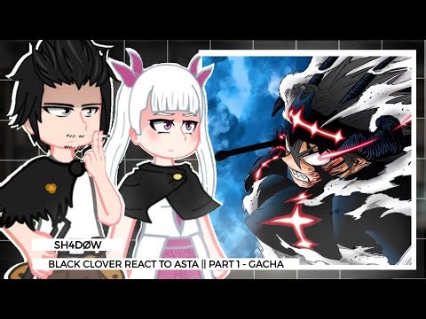 ☘️Black Clover React to Asta || Part 1 || Gacha 🇺🇸/🇧🇷/🇷🇺/🇪🇸