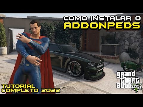 Como Baixar e Instalar o AddonPeds no GTA V 2022! Instalando o Superman BvS Injustice 2 – GTA 5 mods