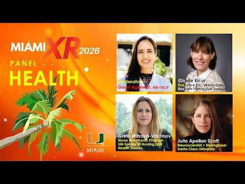 Miami XR 2026 Day 2 | PANEL 3: Health