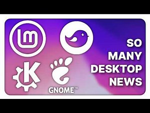 A LOT OF desktop-related stuff & other Linux Weekly News