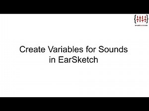 Learning how to create variables for sounds in EarSketch in 2 minutes
