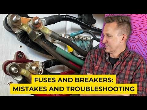 Fusing Mistakes and Troubleshooting - Fuses, Breakers, & Overcurrent Protection | Ep: 6/6