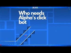 Who Needs Alpha's Click Bot
