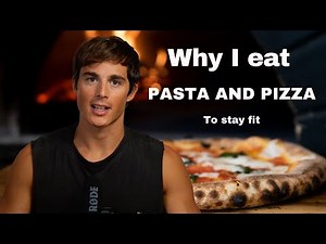Why I eat Pasta and Pizza (to stay fit)