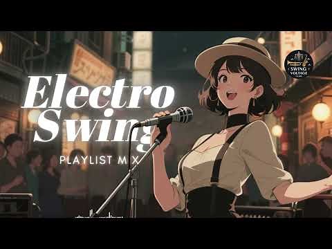 Electro Swing Dance Music | Vintage Swing Meets Modern Beats