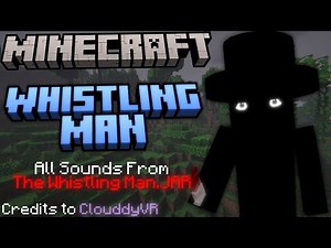 Minecraft: The Whistling Man - Sound effects