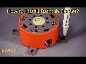 How to Install Bathtub Faucet ？Tub Mixer Installation Steps Guide | LINLI Shower Factory
