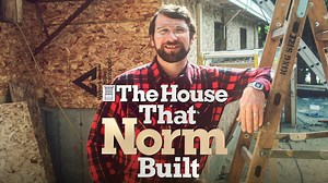 The House That Norm Built - PBS Special