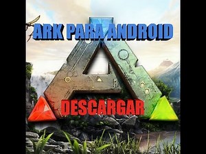 ARK Survival Evolved Para Android (LINK DE DESCARGA MEDIAFIRE GRATIS¡)