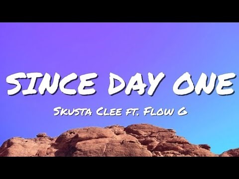 Skusta Clee - Since Day One Ft. Flow G (Lyrics)