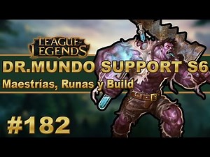 👍 DR MUNDO SUPPORT (GUÍA) | Maestrias, Runas y Objetos/Build | Vídeo Gameplay | Temporada (S6)