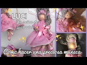 HOW TO MAKE A DOLL - PRECIOSA LUCI “THE QUEEN OF THE FAIRIES”