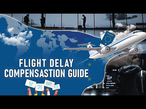 Flight Delay Compensation Guide 2024 - Turn Flight Delays into Cash!