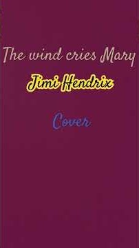 Jimi Hendrix “the wind cries Mary” cover