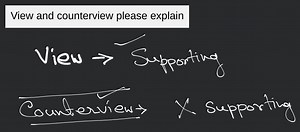 View and counterview please explain... | Filo