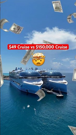 The $49 Cruise vs. The $150,000 Cruise 🤯