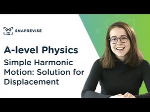 Simple Harmonic Motion: Solution for Displacement | A-level Physics | OCR, AQA, Edexcel