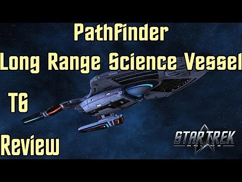 Star Trek Online - Pathfinder Long Range Science Vessel T6 - Review