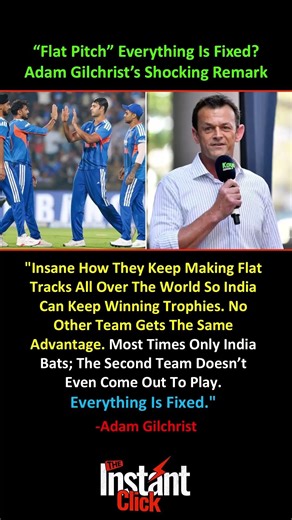 Adam Gilchrist’s Explosive “Flat Pitch” Remark About India Goes Viral 🏏😳