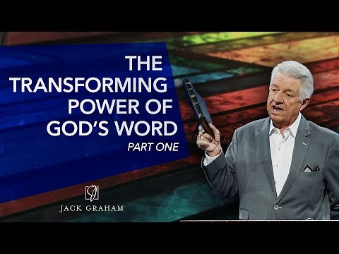 The Transforming Power of God's Word - Part One | Jack Graham