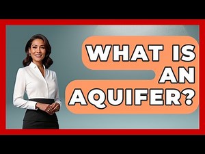 What Is An Aquifer? - Civil Engineering Explained