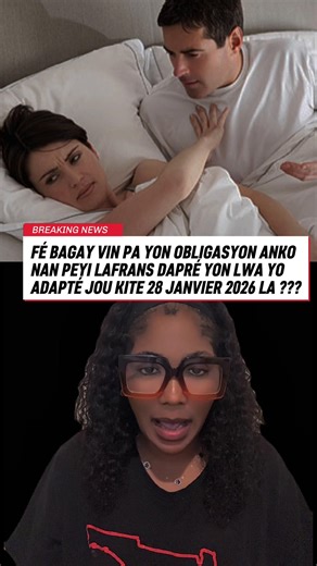 FÉ BAGAY VIN PA YON OBLIGASYON ANKO NAN PEYI LAFRANS DAPRE YON LWA YO ADAPTE JOU KITE 28 JANVIER 2026 LA ??? #haitianusa #tiktokusa #usa #lafrance #france🇫🇷