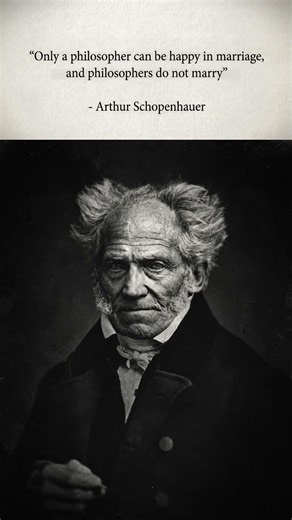 Schopenhauer's Brutal Truth About Marriage