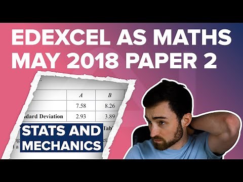 Edexcel AS Mathematics May 2018 Paper 2 - Stats and Mechanics - Full Worked Solutions (Year 12)