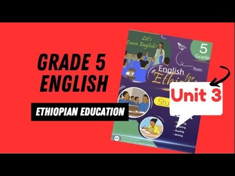 Grade 5 English Unit 3 የአምስተኛ ክፍል እንግሊዝኛ ዩኒት 3 #ethiopianeducation