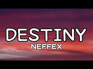NEFFEX - Destiny (Lyrics Video)