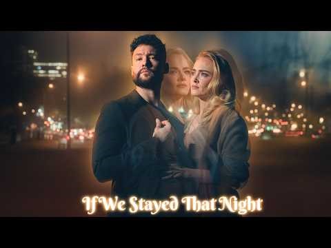Calum Scott ft. Adele – If We Stayed That Night (Unofficial Music Video 2026)