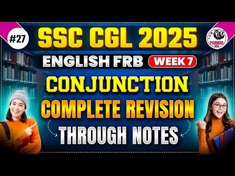 CONJUNCTION FOR SSC EXAMS 2025 | ENGLISH FRB | WEEK - 7 | PARMAR SSC