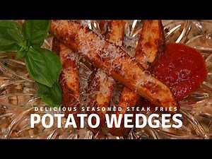 Steak Fries | Seasoned Potato Wedges | Oven Baked Fries | Potato Recipe
