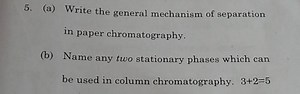 5. (a) Write the general mechanism of separation in paper chrom... | Filo